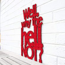 Load image into Gallery viewer, Spunky Fluff Proudly handmade in South Dakota, USA Small / Red Well, Why the Hell Not?