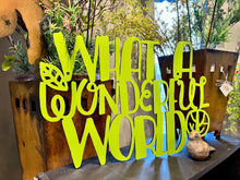 Load image into Gallery viewer, Spunky Fluff Proudly handmade in South Dakota, USA "What a Wonderful World" Decorative Wall Sign