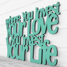 Load image into Gallery viewer, Spunky Fluff Proudly handmade in South Dakota, USA Medium / Turquoise Where You Invest Your Love, You Invest Your Life