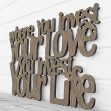 Load image into Gallery viewer, Spunky Fluff Proudly handmade in South Dakota, USA Medium / Weathered Brown Where You Invest Your Love, You Invest Your Life