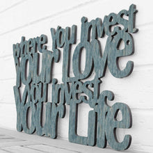 Load image into Gallery viewer, Spunky Fluff Proudly handmade in South Dakota, USA Medium / Weathered Denim Where You Invest Your Love, You Invest Your Life