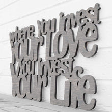 Load image into Gallery viewer, Spunky Fluff Proudly handmade in South Dakota, USA Medium / Weathered Gray Where You Invest Your Love, You Invest Your Life