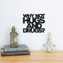 Load image into Gallery viewer, Spunky Fluff Proudly handmade in South Dakota, USA Small / Black Why Not Hugs And Drugs