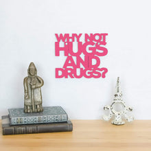 Load image into Gallery viewer, Spunky Fluff Proudly handmade in South Dakota, USA Small / Magenta Why Not Hugs And Drugs