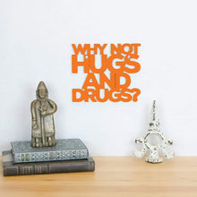 Load image into Gallery viewer, Spunky Fluff Proudly handmade in South Dakota, USA Small / Orange Why Not Hugs And Drugs