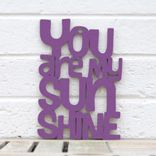 Load image into Gallery viewer, Spunky Fluff Proudly handmade in South Dakota, USA Large / Purple "You are my Sunshine" Decorative Sign