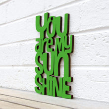 Load image into Gallery viewer, Spunky Fluff Proudly handmade in South Dakota, USA Medium / Grass Green "You are my Sunshine" Decorative Sign