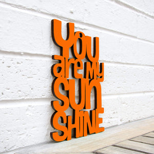 Spunky Fluff Proudly handmade in South Dakota, USA Small / Orange "You are my Sunshine" Decorative Sign