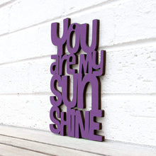 Load image into Gallery viewer, Spunky Fluff Proudly handmade in South Dakota, USA Small / Purple "You are my Sunshine" Decorative Sign