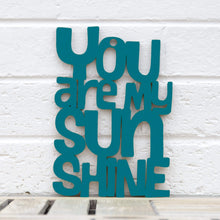 Load image into Gallery viewer, Spunky Fluff Proudly handmade in South Dakota, USA Small / Teal "You are my Sunshine" Decorative Sign