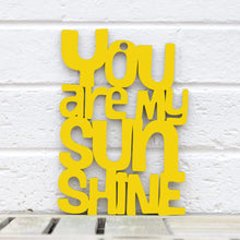 Load image into Gallery viewer, Spunky Fluff Proudly handmade in South Dakota, USA Small / Yellow "You are my Sunshine" Decorative Sign