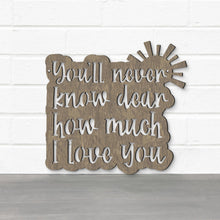 Load image into Gallery viewer, Spunky Fluff Proudly handmade in South Dakota, USA You'll Never Know Dear, How Much I Love You