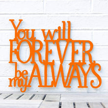 Load image into Gallery viewer, Spunky Fluff Proudly handmade in South Dakota, USA Medium / Orange You Will Forever Be My Always