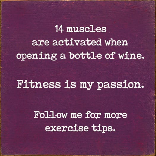 Sawdust City Home Accent Elderberry 14 Muscles Wine Humor Wood Sign
