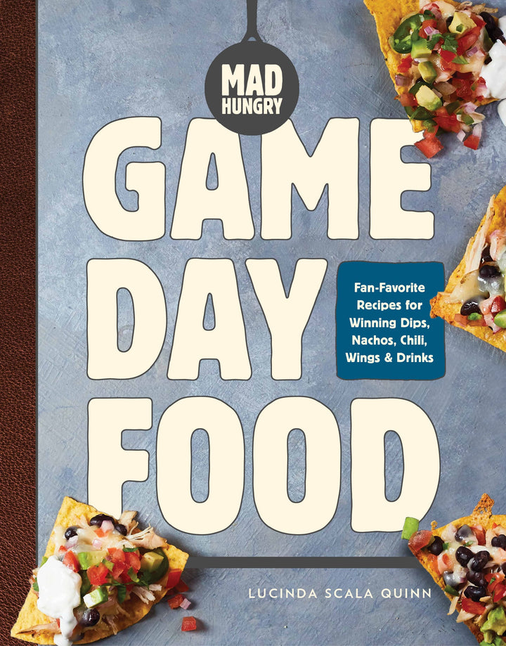 Mad Hungry Game Day Food cookbook by Lucinda Scala Quinn, front cover