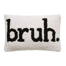 Load image into Gallery viewer, Peking Handicraft Home Decor - Home Accent Bruh Pillow
