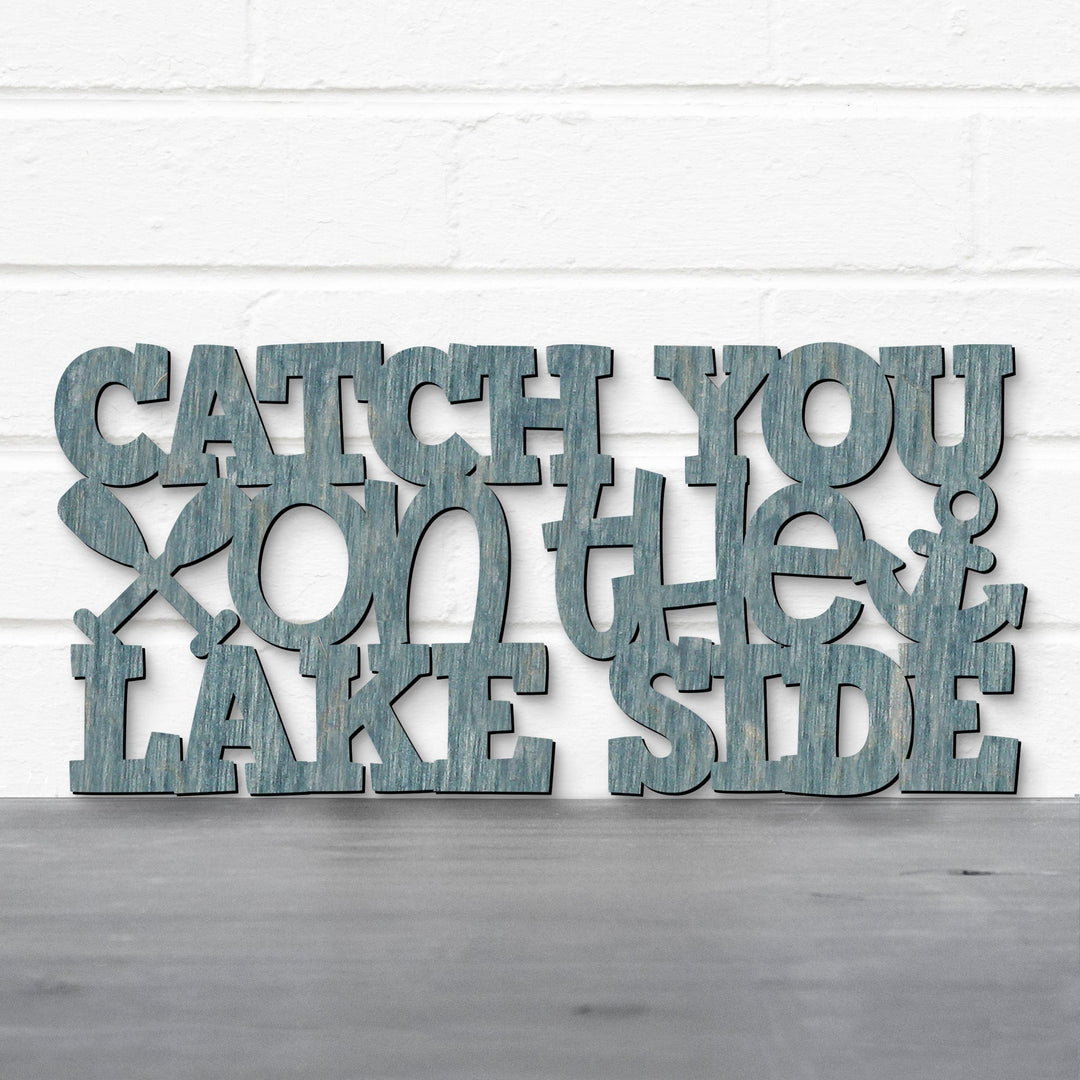 Spunky Fluff Proudly handmade in South Dakota, USA Catch You On The Lake Side, Wood Lake Quote Summer Decor