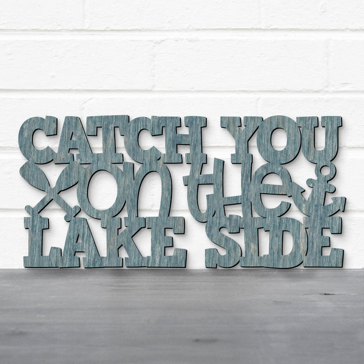 Spunky Fluff Proudly handmade in South Dakota, USA Catch You On The Lake Side, Wood Lake Quote Summer Decor