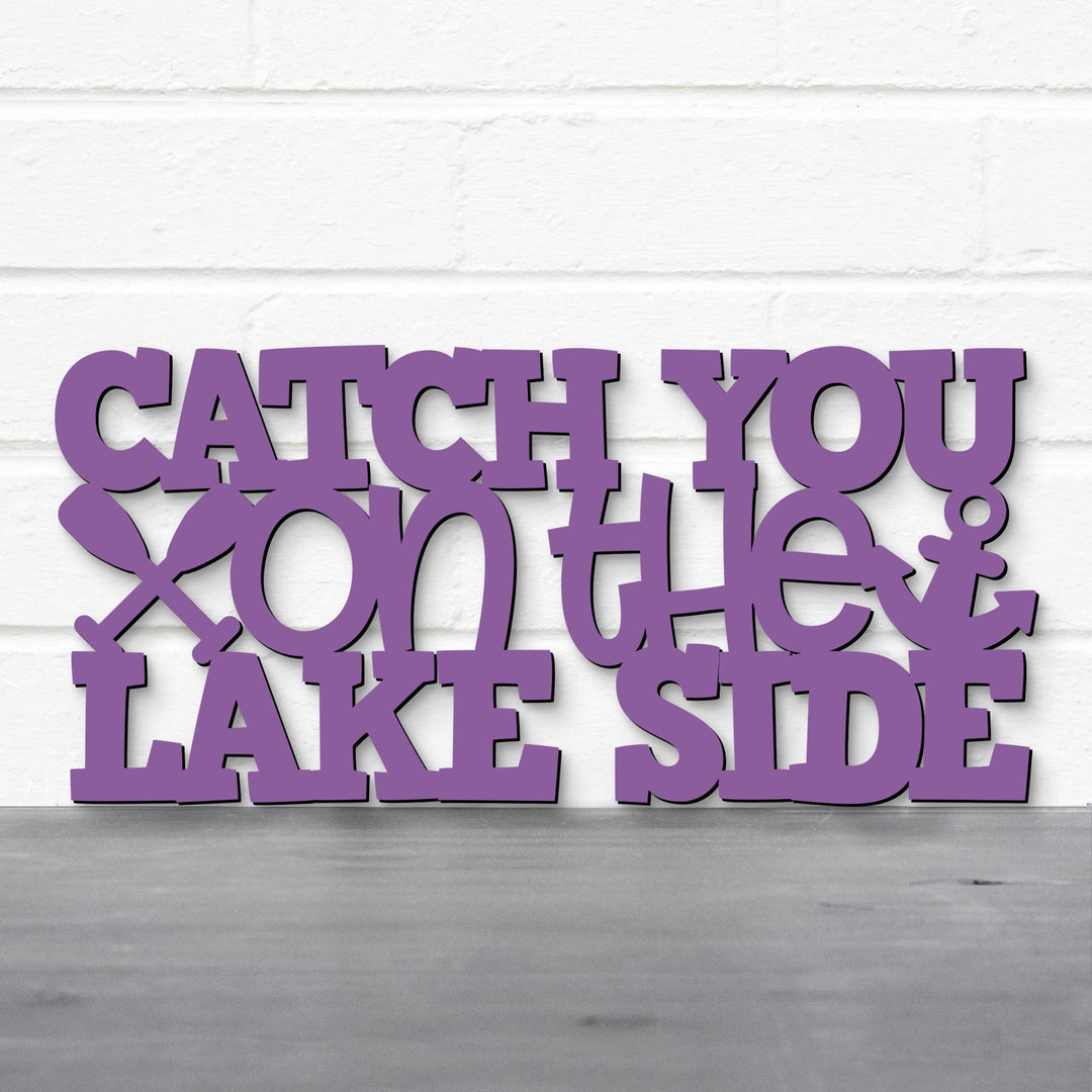 Spunky Fluff Proudly handmade in South Dakota, USA Catch You On The Lake Side, Wood Lake Quote Summer Decor