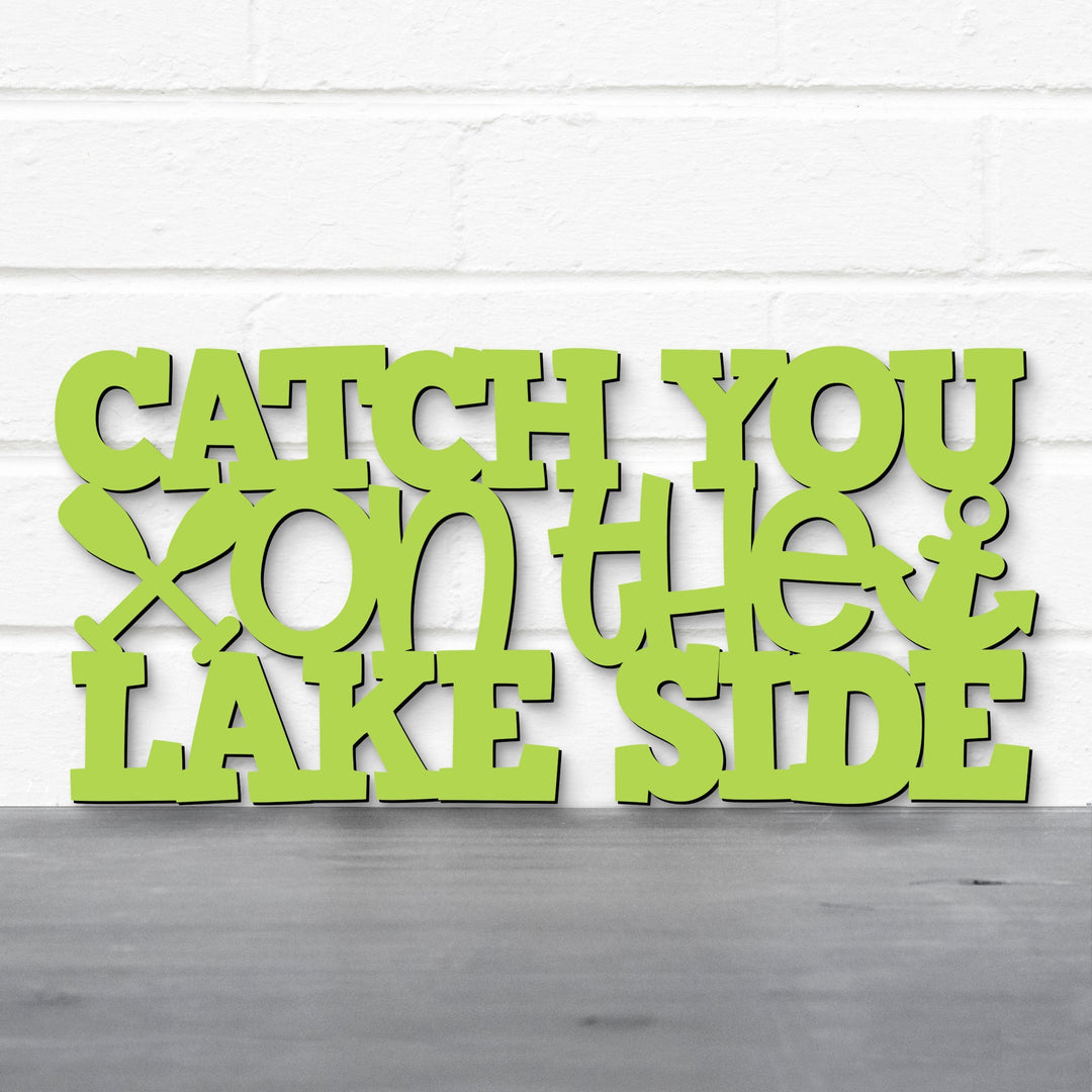 Spunky Fluff Proudly handmade in South Dakota, USA Catch You On The Lake Side, Wood Lake Quote Summer Decor