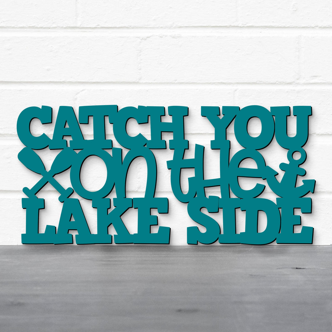 Spunky Fluff Proudly handmade in South Dakota, USA Catch You On The Lake Side, Wood Lake Quote Summer Decor