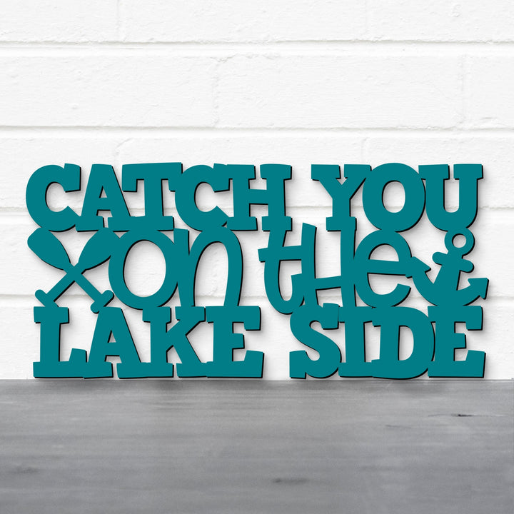 Spunky Fluff Proudly handmade in South Dakota, USA Catch You On The Lake Side, Wood Lake Quote Summer Decor