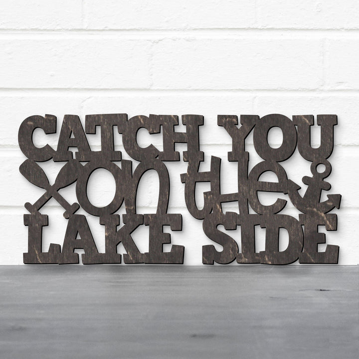 Spunky Fluff Proudly handmade in South Dakota, USA Catch You On The Lake Side, Wood Lake Quote Summer Decor