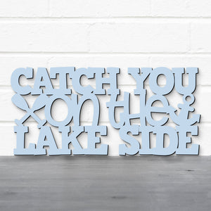 Spunky Fluff Proudly handmade in South Dakota, USA Catch You On The Lake Side, Wood Lake Quote Summer Decor
