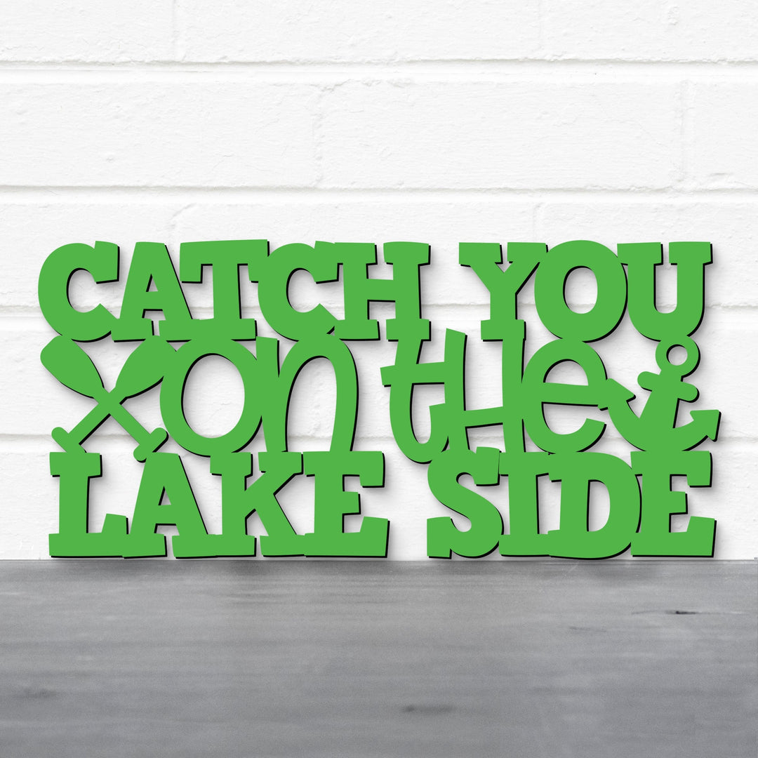Spunky Fluff Proudly handmade in South Dakota, USA Catch You On The Lake Side, Wood Lake Quote Summer Decor