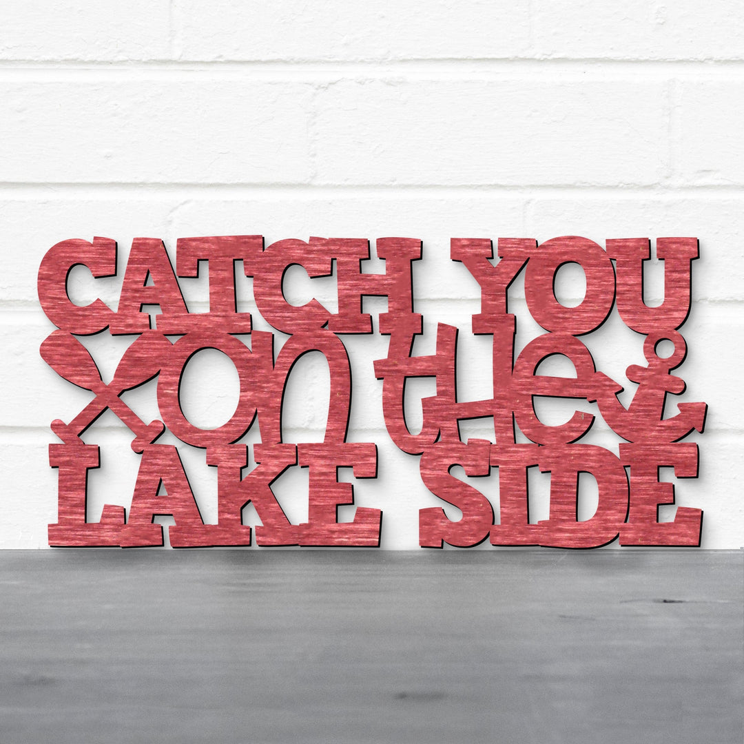 Spunky Fluff Proudly handmade in South Dakota, USA Catch You On The Lake Side, Wood Lake Quote Summer Decor
