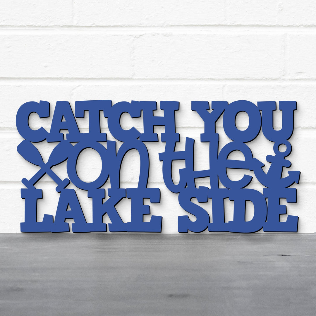 Spunky Fluff Proudly handmade in South Dakota, USA Catch You On The Lake Side, Wood Lake Quote Summer Decor