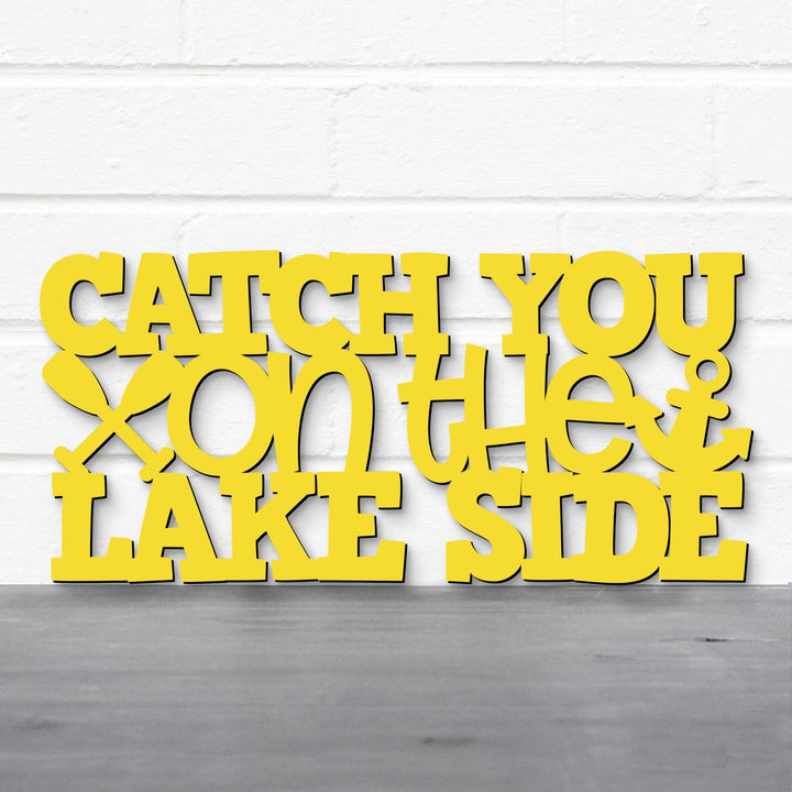 Spunky Fluff Proudly handmade in South Dakota, USA Catch You On The Lake Side, Wood Lake Quote Summer Decor