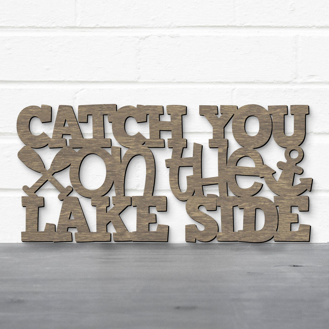 Spunky Fluff Proudly handmade in South Dakota, USA Catch You On The Lake Side, Wood Lake Quote Summer Decor