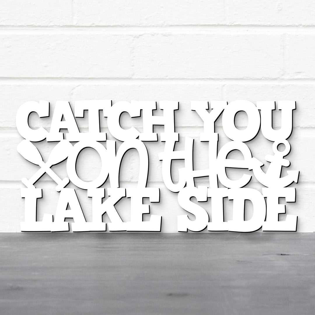 Spunky Fluff Proudly handmade in South Dakota, USA Catch You On The Lake Side, Wood Lake Quote Summer Decor