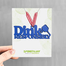 Load image into Gallery viewer, Spunky Fluff Proudly handmade in South Dakota, USA Cobalt Dink Responsibly Pickleball Ornament, Dink Responsibly Stacked Tiny Word Ornament
