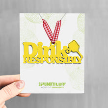 Load image into Gallery viewer, Spunky Fluff Proudly handmade in South Dakota, USA Yellow Dink Responsibly Pickleball Ornament, Dink Responsibly Stacked Tiny Word Ornament
