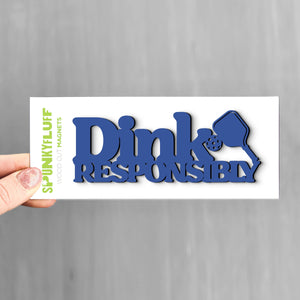 Spunky Fluff Cobalt Dink Responsibly Stacked Tiny Word Magnet, Funny Pickleball Magnet