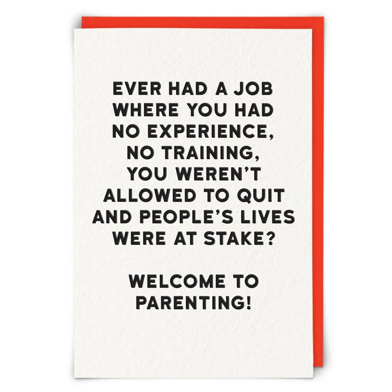 Redback Cards Greeting Cards Ever Had a Job? Welcome to Parenting Funny Card
