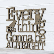 Load image into Gallery viewer, Spunky Fluff Proudly handmade in South Dakota, USA Weathered Brown / Medium Every Little Thing Gonna Be All Right Lyric Wall Decor
