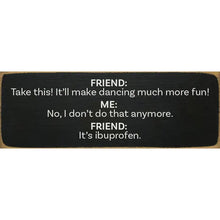 Load image into Gallery viewer, Sawdust City Other - Novelty Gifts Black Friend Take This Plaque
