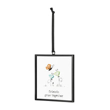 Load image into Gallery viewer, Demdaco Decor Friends Grow Together Suncatcher
