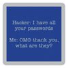 Drinks on Me Coasters Drinkware Funny Hacker Coaster