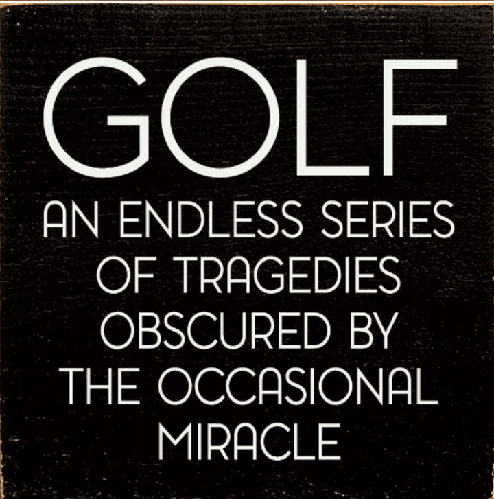 Sawdust City Other - Novelty Gifts Golf An Endless Series of Tragedies Black