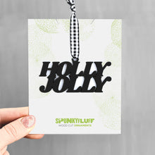 Load image into Gallery viewer, Spunky Fluff Proudly handmade in South Dakota, USA Black Holly Jolly Stacked Tiny Word Ornament
