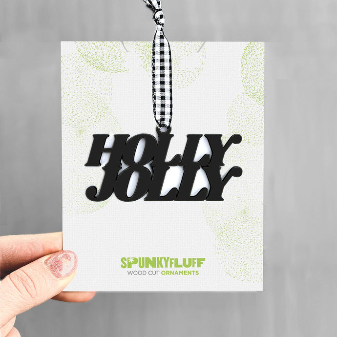 Spunky Fluff Proudly handmade in South Dakota, USA Black Holly Jolly Stacked Tiny Word Ornament
