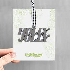 Spunky Fluff Proudly handmade in South Dakota, USA Charcoal Holly Jolly Stacked Tiny Word Ornament