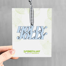 Load image into Gallery viewer, Spunky Fluff Proudly handmade in South Dakota, USA Powder Holly Jolly Stacked Tiny Word Ornament
