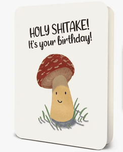 Studio Oh! Cards HOLY SHITAKE! It's your birthday! - Card