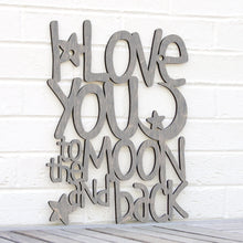 Load image into Gallery viewer, Spunky Fluff Proudly handmade in South Dakota, USA Weathered Gray I Love You to the Moon &amp; Back
