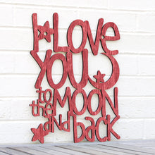 Load image into Gallery viewer, Spunky Fluff Proudly handmade in South Dakota, USA Weathered Red I Love You to the Moon &amp; Back
